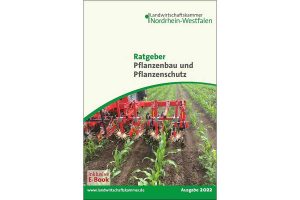 Cover 'Ratgeber Pflanzenbau und Pflanzenschutz', © Landwirtschaftskammer NRW